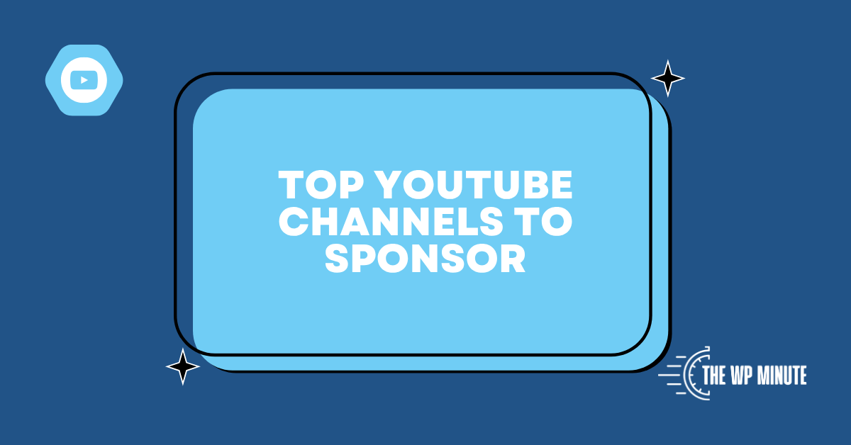 featured image shows the white version of The WP Minute logo and "Top YouTube Channels to Sponsor."