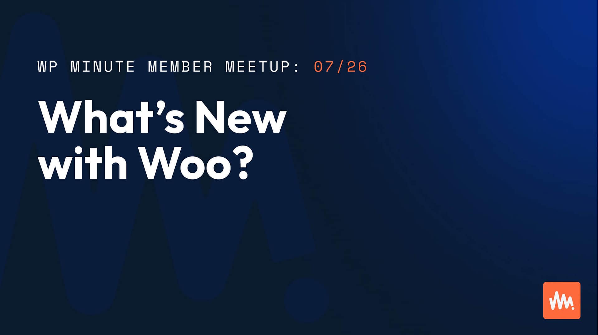 What’s New with Woo?